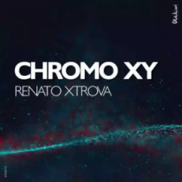 Renato Xtrova - Chromo XY